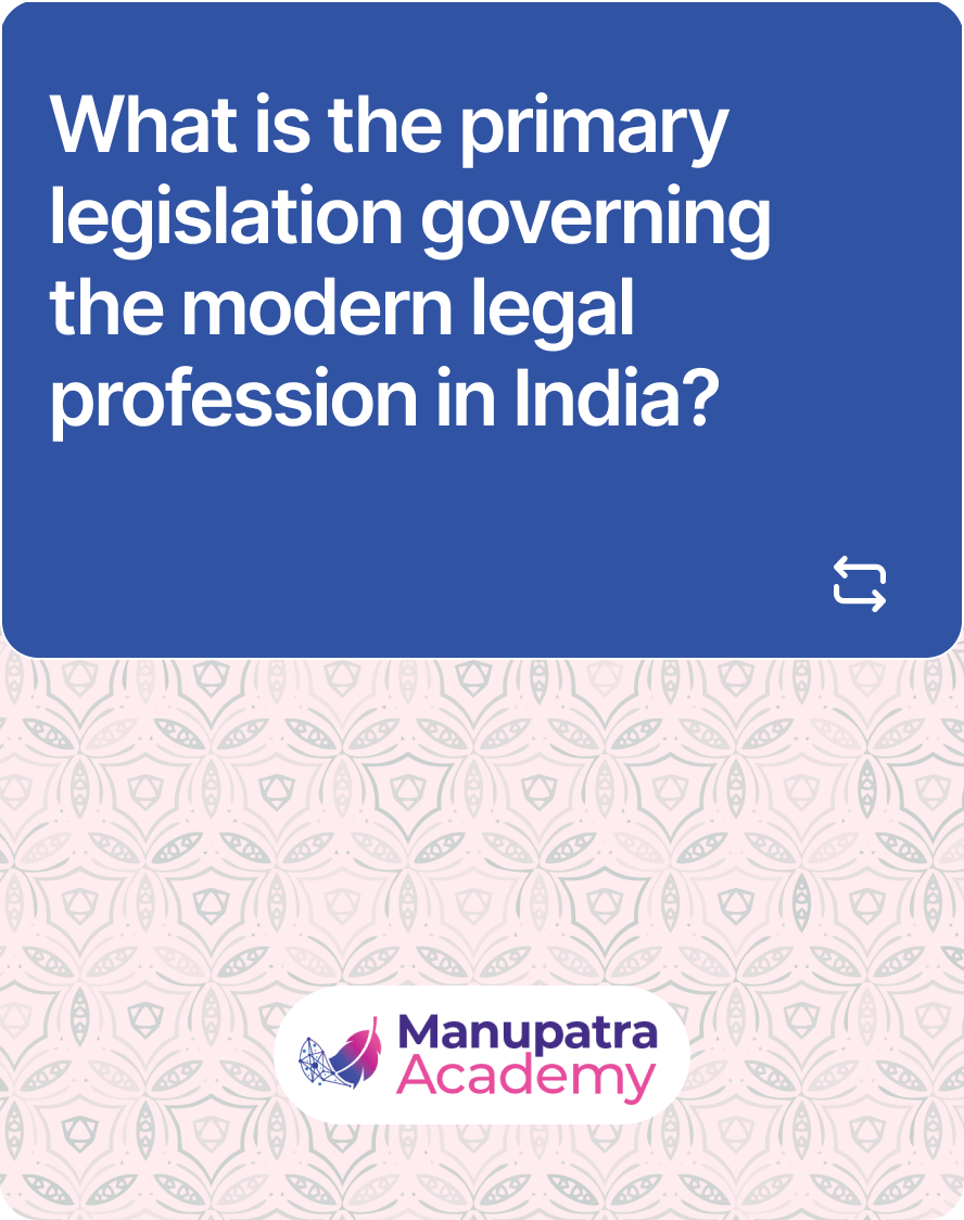 Development of Legal Profession in India Flashcards | Manupatra Academy
